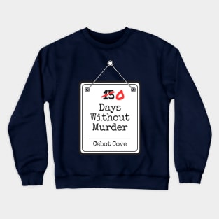 Last Murder In Cabot Cove Crewneck Sweatshirt